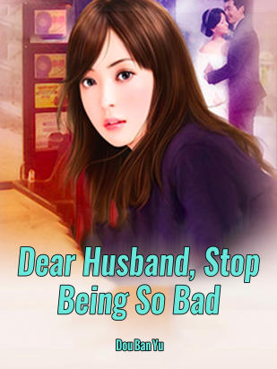 Dear Husband, Stop Being So Bad